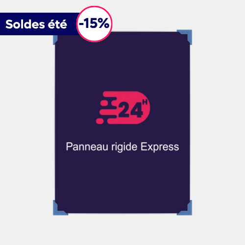 Panneau rigide Express 24h